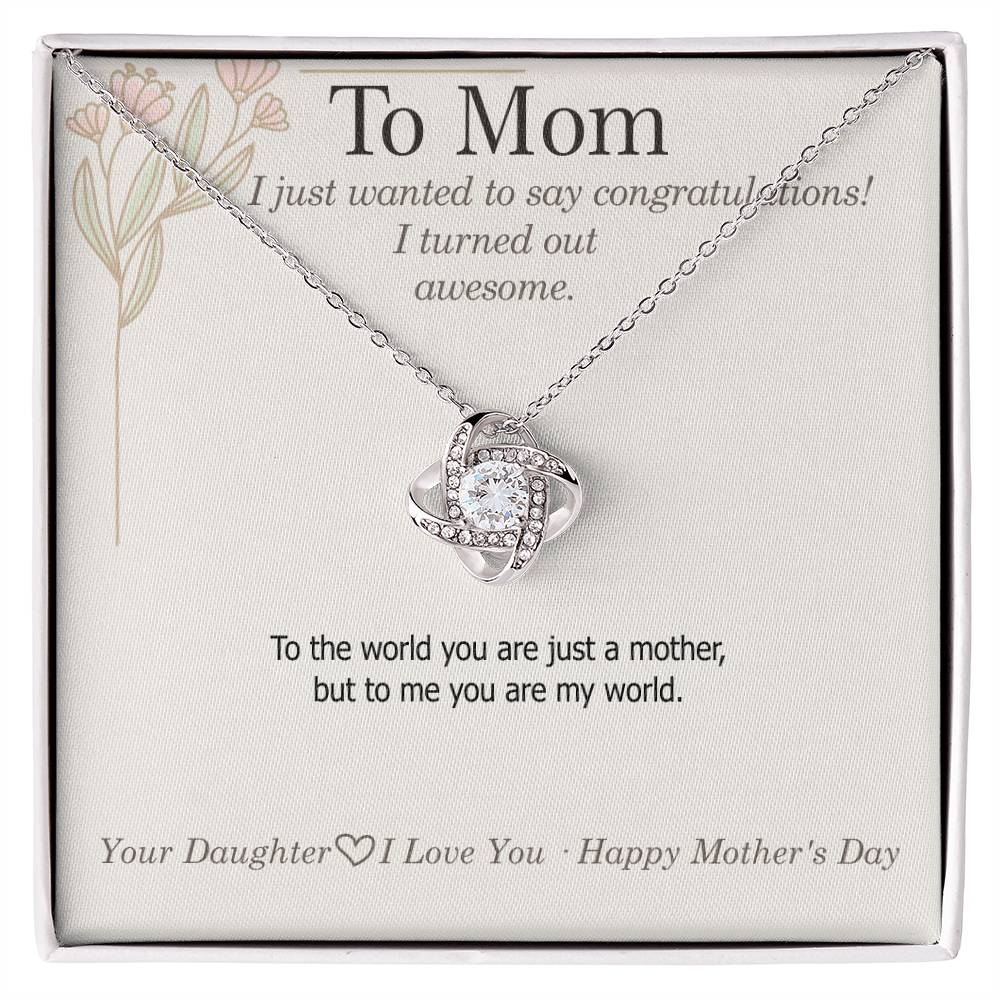 To Mom — Love Knot Necklace | But I Turned Out Amazing" 😂 Mother's Day Gift | 0425D