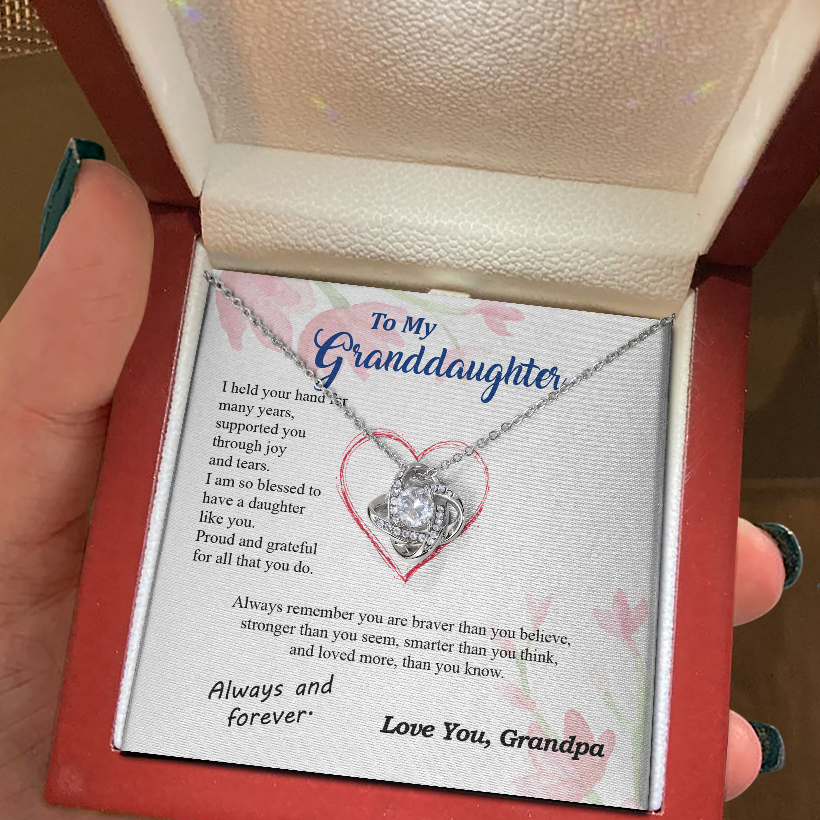 To my Granddaughter - blessed with brave strong and loved daughter - from Your Grandpa - Love Knot