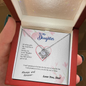 To my Daughter - you are my greatest gift I promise - from Your  Dad - Love Knot