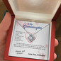 To my Granddaughter - through my eyes be blessed with light courage to fly - from Your  Grandpa - Love Knot