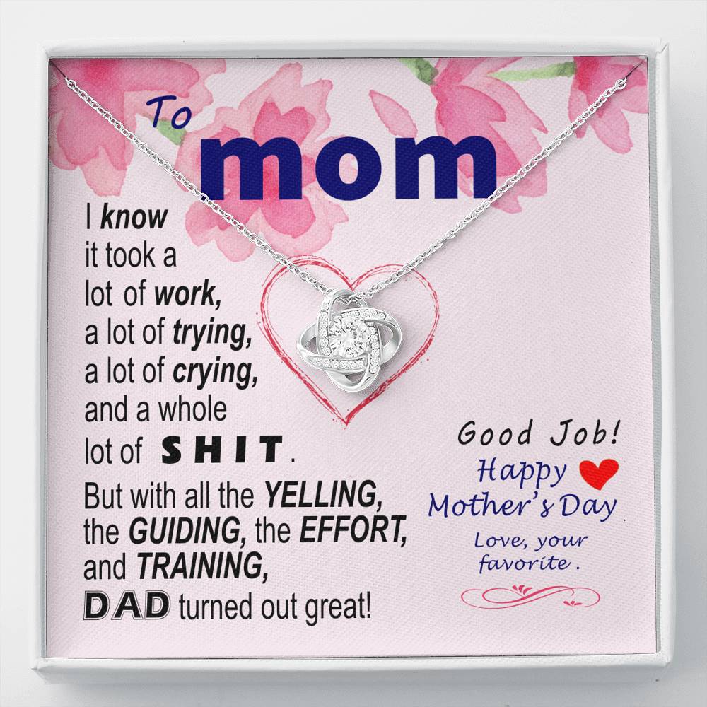 To Mom - effort and training - from Favorite | Knot Necklace Mothers Day
