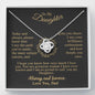 To my Daughter - your path and brilliance greatest woman proud of you - v2 - from Your  Dad    - Love Knot