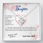 To my Daughter - through my eyes be blessed with light courage to fly - from Your  Dad - Love Knot