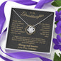 To my Granddaughter - your path and brilliance greatest woman proud of you - elegant - from Your  Grandpa - BEST SELLER   - Love Knot