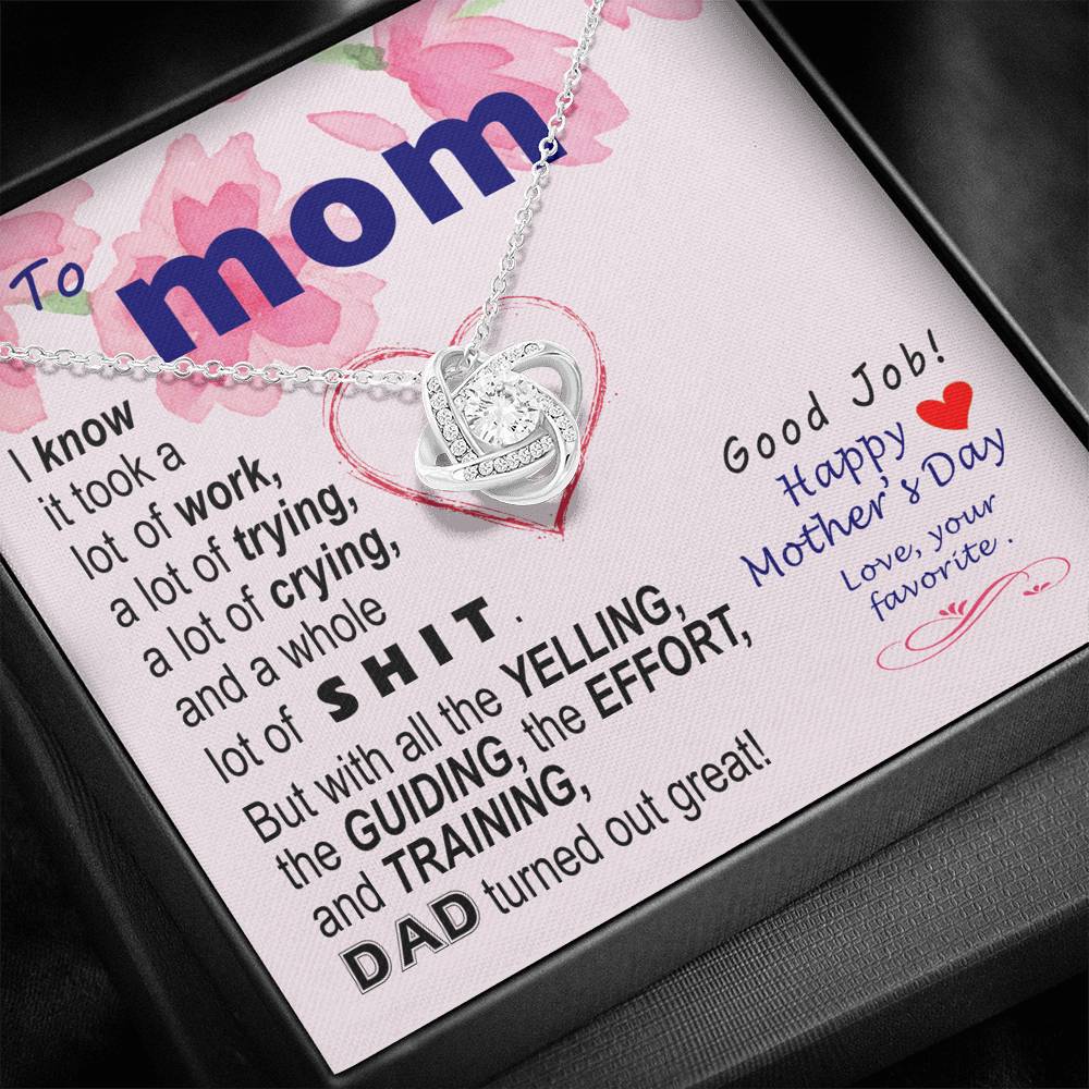 To Mom - effort and training - from Favorite | Knot Necklace Mothers Day