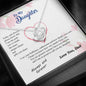To my Daughter - your path and brilliance greatest woman proud of you - from Your  Dad - Love Knot