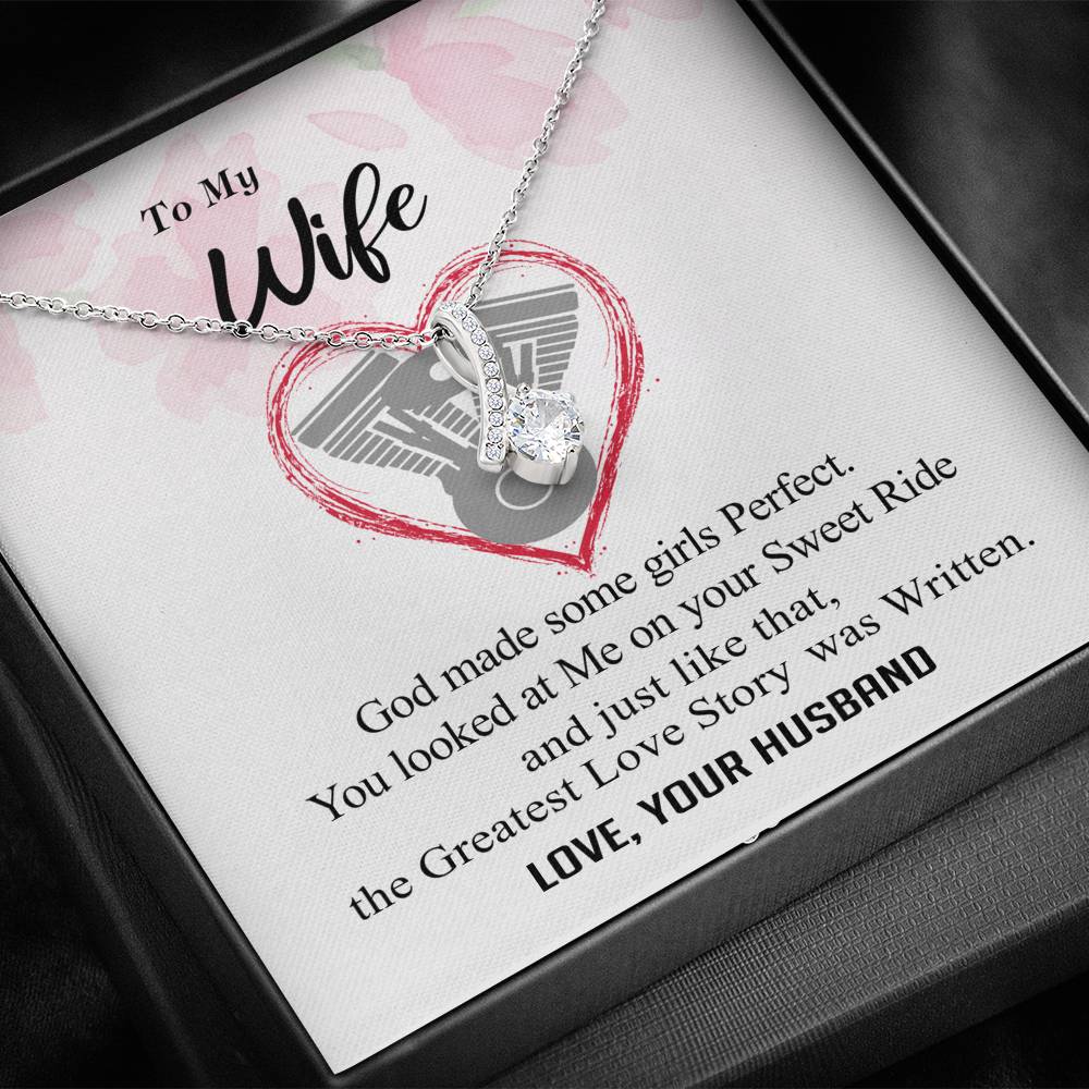 To my Wife - Perfect Sweet Ride Greatest Love Story - Alluring Necklace