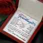 To my Granddaughter - never forget your path and beauty and brilliance greatest woman proud of you - from Your  Grandpa - BEST SELLER   - Love Knot