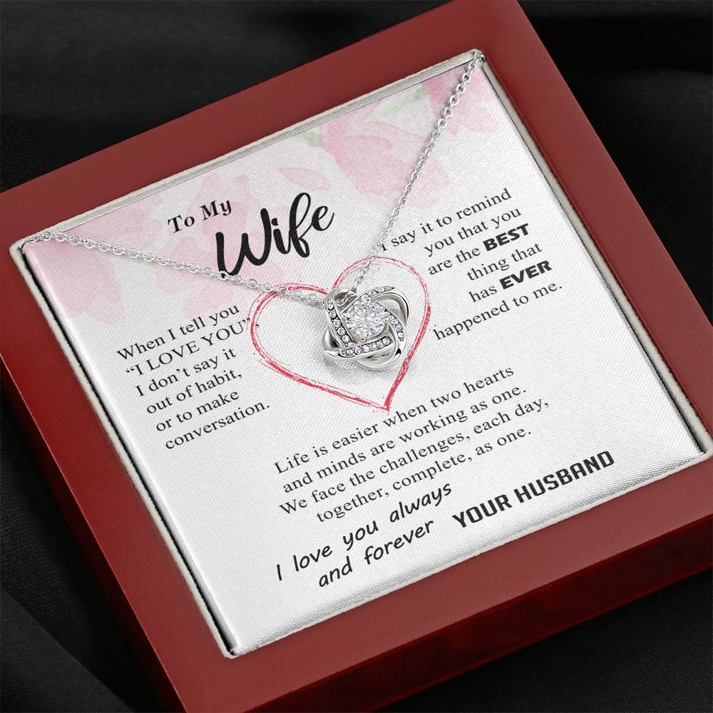 To My Wife - Best Thing Ever Happened To Me - Love Knot Necklace