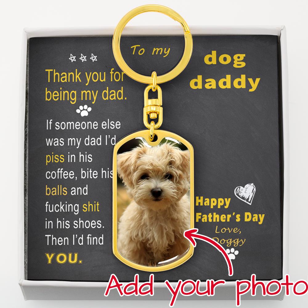 To Doggy Dad - Thank you - from Doggy - Photo Dog Tag Keychain - ec2