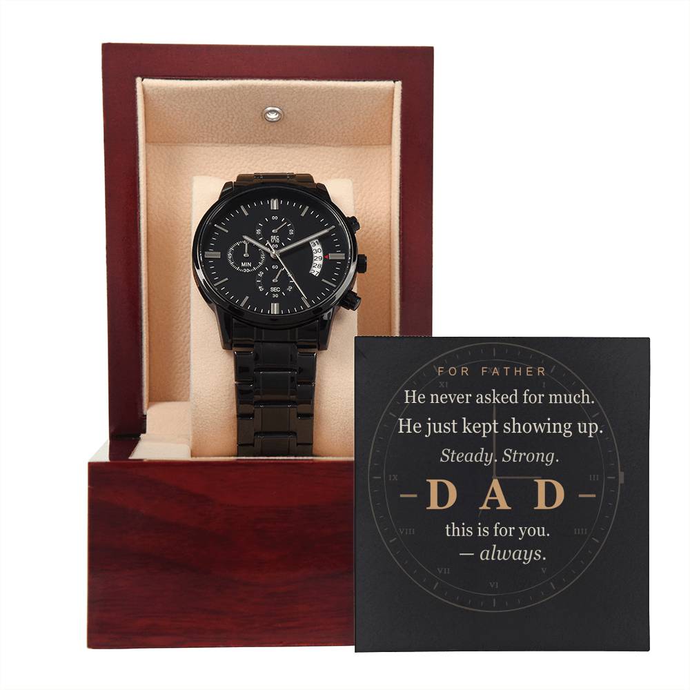 To Dad — "He never asked for much" | Luxury Chrono Watch + Heartfelt Message Card