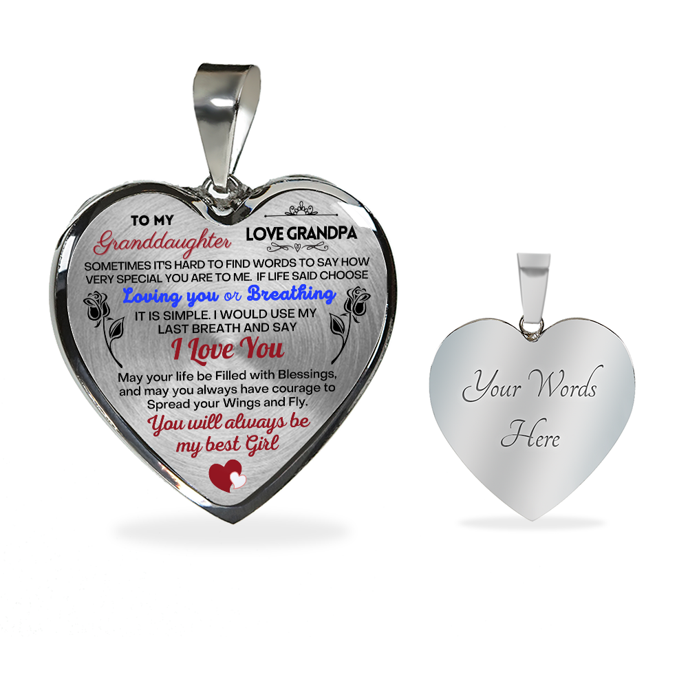 To my Granddaughter - Use my last breath to say I love you spread you wings and fly - from Your  Grandpa    - Heart Necklace