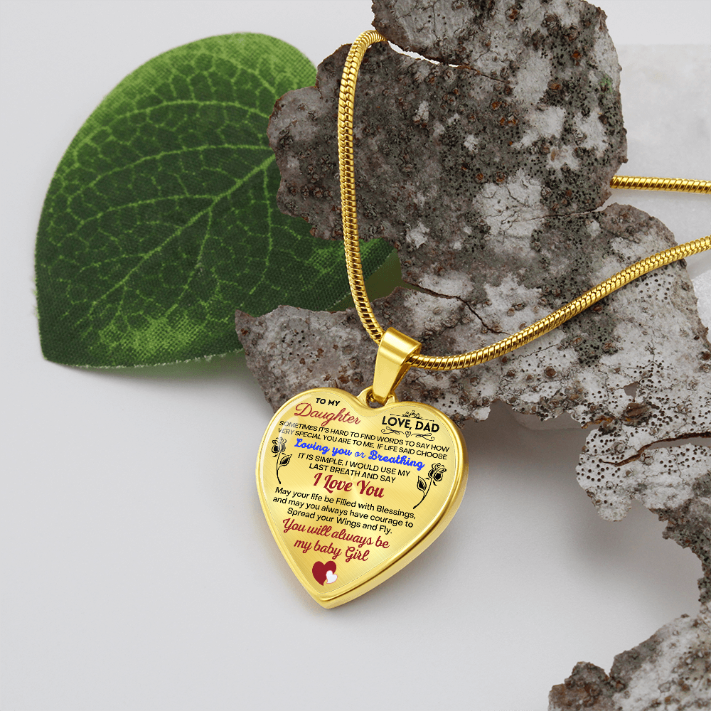 To my Daughter - Use my last breath to say I love you spread you wings and fly - from Your Dad - Heart Necklace