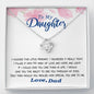 To my Daughter - I hugged this pendant love and light - from Dad - Love Knot - Flowers