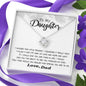 To my Daughter - I hugged this pendant love and light - from Dad - Love Knot - BW