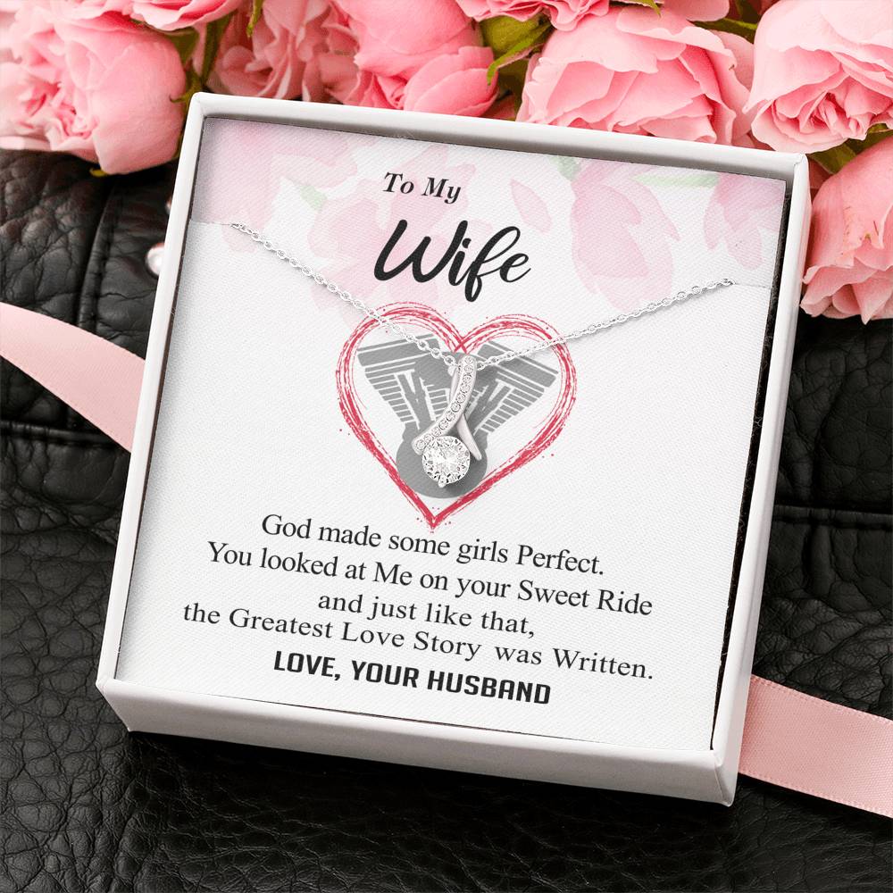 To my Wife - Perfect Sweet Ride  Greatest Love Story - Alluring Necklace