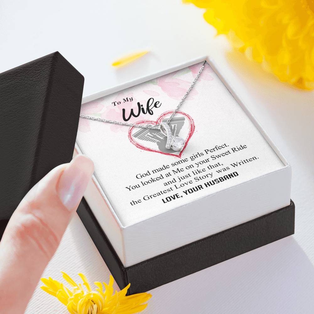 To my Wife - Perfect Sweet Ride  Greatest Love Story - Alluring Necklace