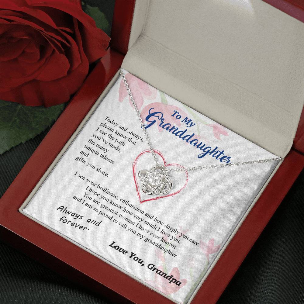 To my Granddaughter - your path and brilliance greatest woman proud of you - from Your  Grandpa    - BEST SELLER - Love Knot