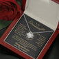 To my Granddaughter - your path and brilliance greatest woman proud of you - elegant - from Your  Grandpa - BEST SELLER   - Love Knot