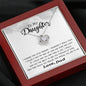 To my Daughter - I hugged this pendant love and light - from Dad - Love Knot - BW