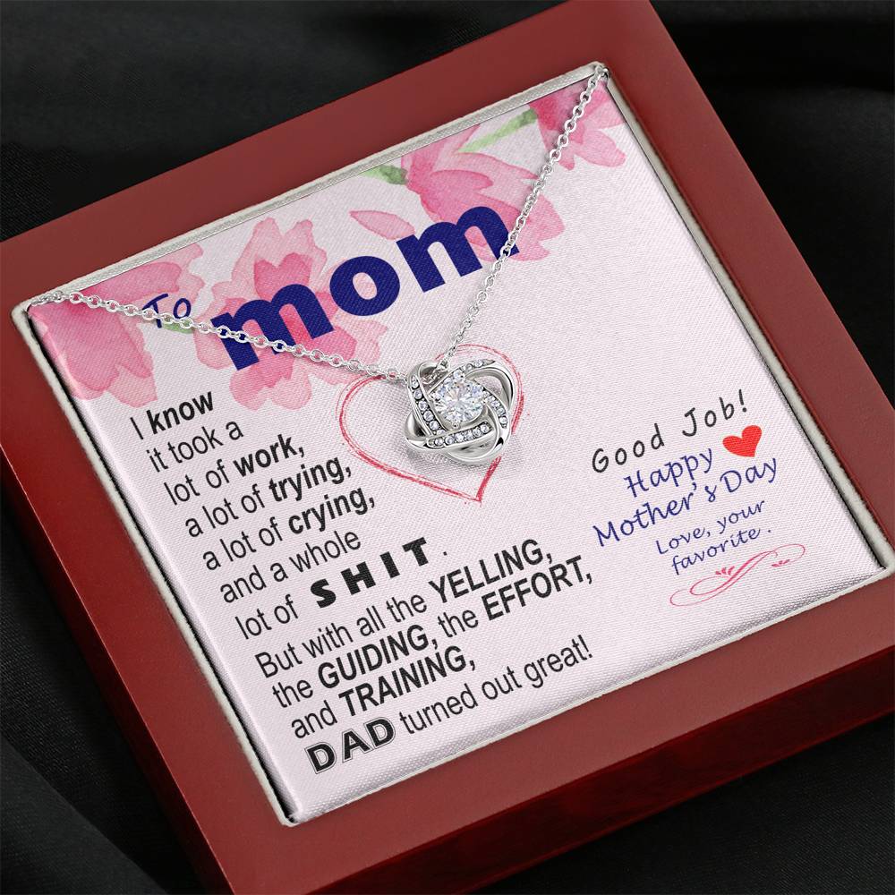 To Mom - effort and training - from Favorite  | Knot Necklace Mothers Day